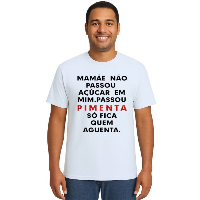Camiseta Pimenta Só Fica Quem Aguenta Personalizada