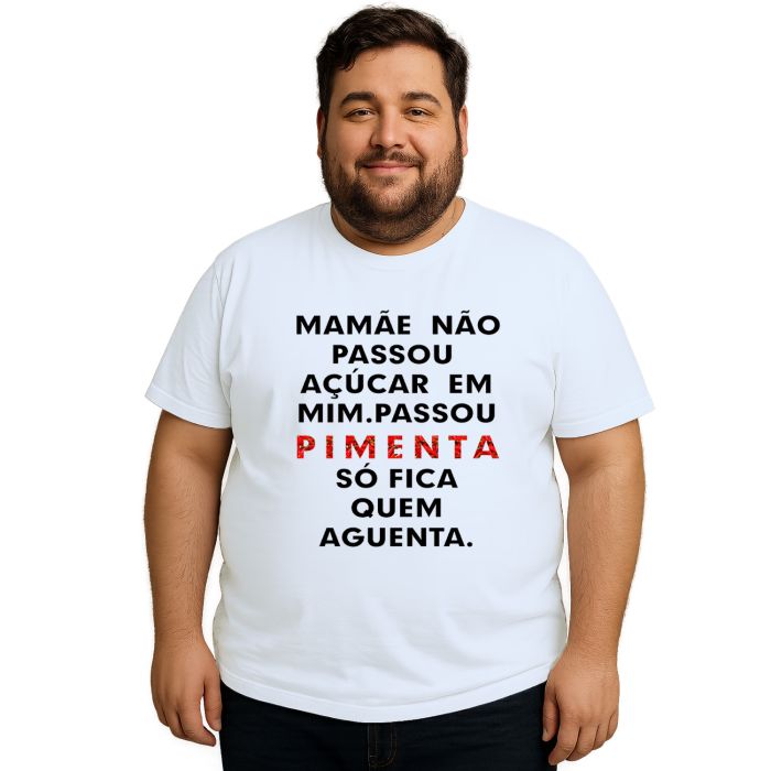 Camiseta Pimenta Só Fica Quem Aguenta Personalizada