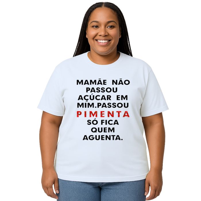 Camiseta Pimenta Só Fica Quem Aguenta Personalizada