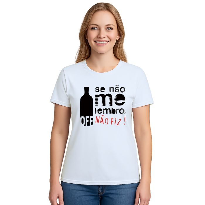 Camiseta Se Não Me Lembro Não Fiz Off Personalizada
