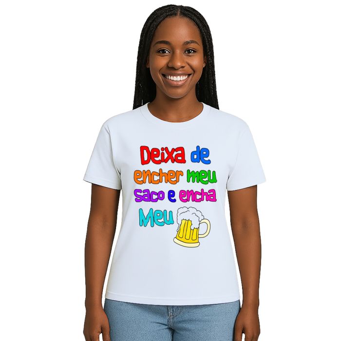Camiseta Deixa De Encher Saco Encha Copo Personalizada
