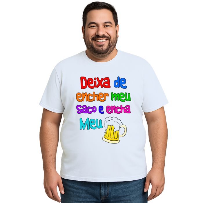 Camiseta Deixa De Encher Saco Encha Copo Personalizada
