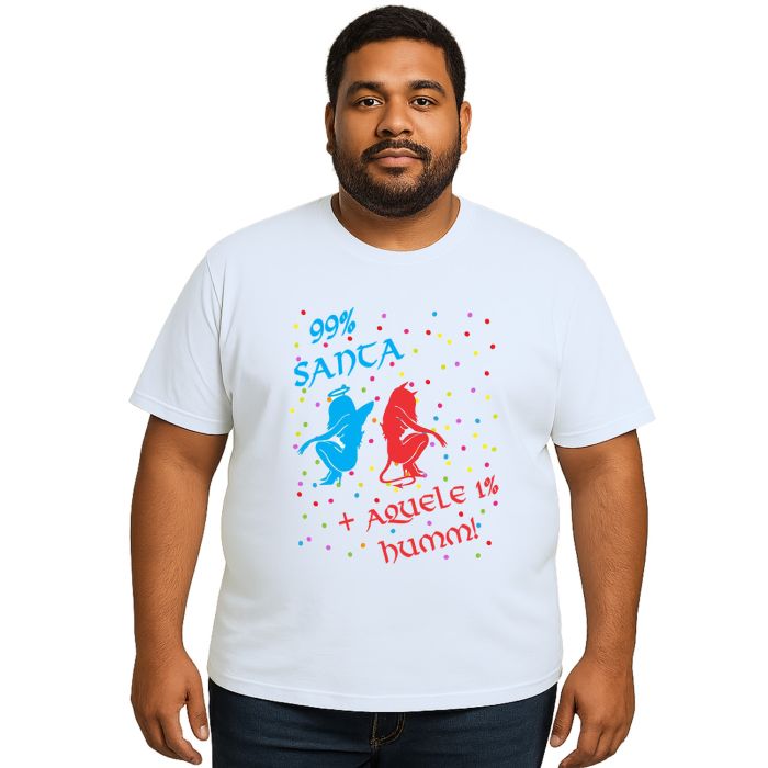 Camiseta 99% Santa 1% Humm Estampa Personalizada