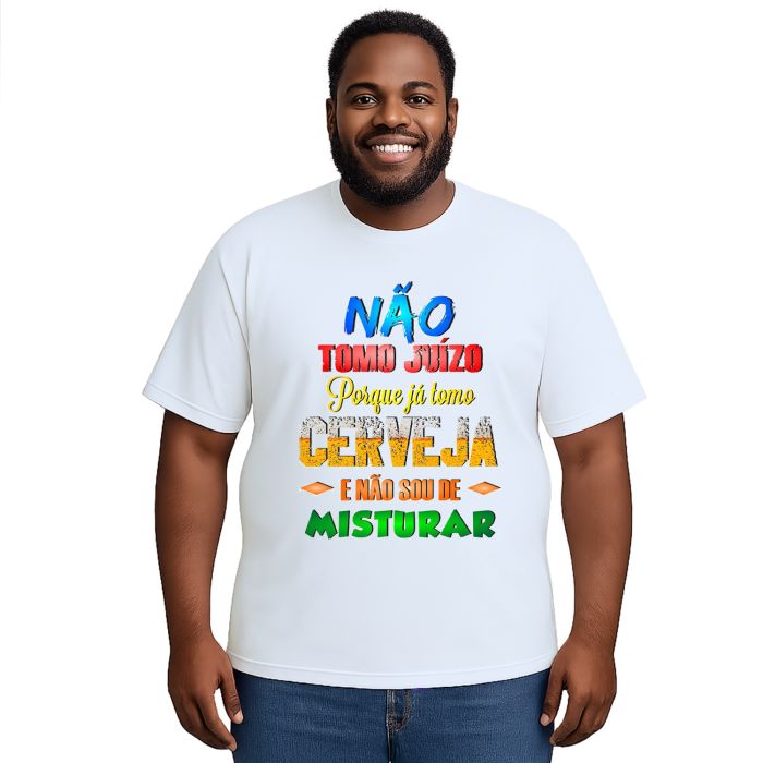 Camiseta Não Tomo Juízo Tomo Cerveja Personalizada