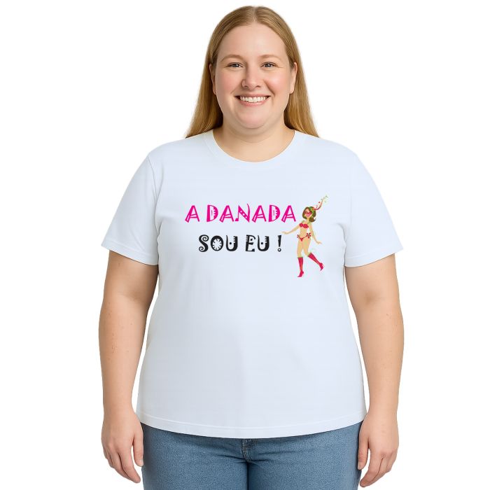 Camiseta Carnaval A Danada Sou Eu Personalizada