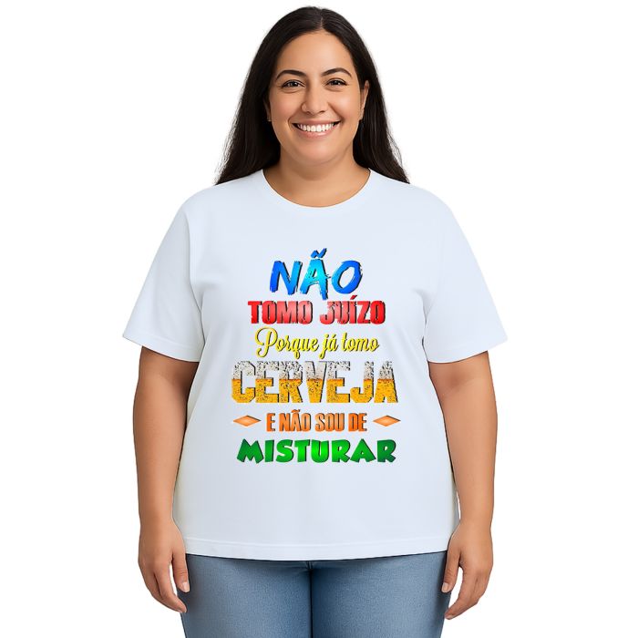 Camiseta Não Tomo Juízo Tomo Cerveja Personalizada