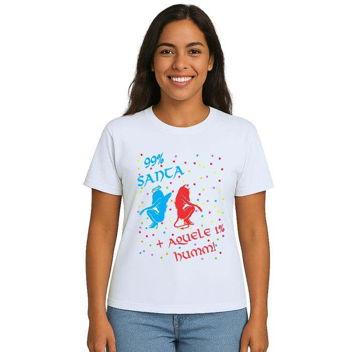 Camiseta 99% Santa 1% Humm Estampa Personalizada