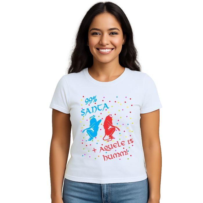 Camiseta 99% Santa 1% Humm Estampa Personalizada