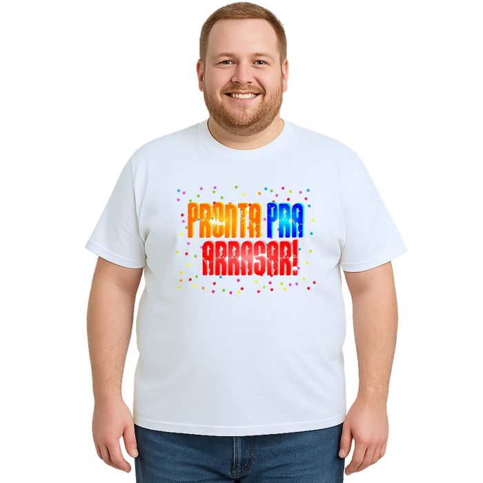 Camiseta Pronta Pra Arrasar Estampa Personalizada