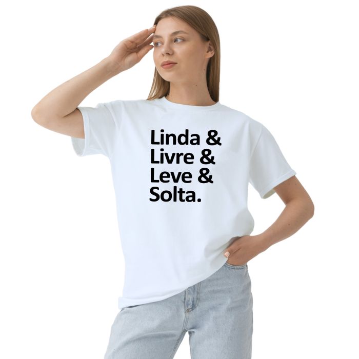Camiseta Linda Livre Leve Solta Estampa Personalizada