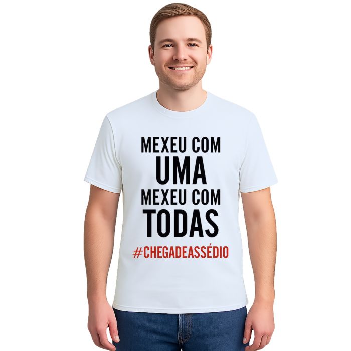 Camiseta Mexeu Com Uma Mexeu Com Todas Personalizada