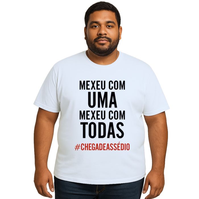 Camiseta Mexeu Com Uma Mexeu Com Todas Personalizada
