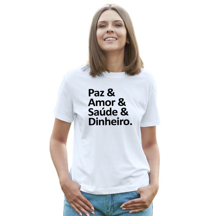 Camiseta Paz Amor Saúde Dinheiro Personalizada