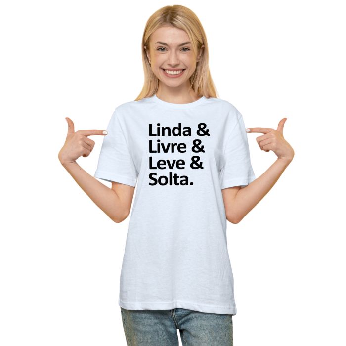 Camiseta Linda Livre Leve Solta Estampa Personalizada