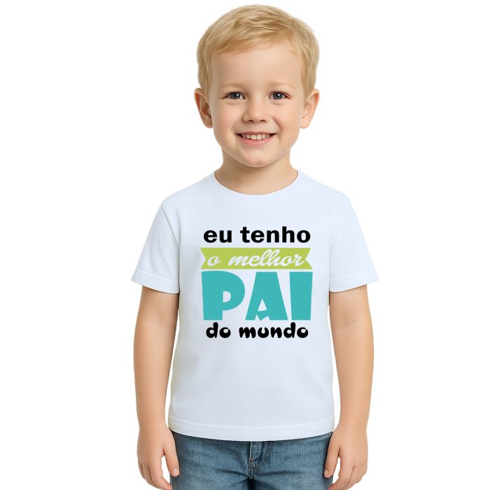 Camiseta Tenho Melhor Pai Do Mundo Personalizada