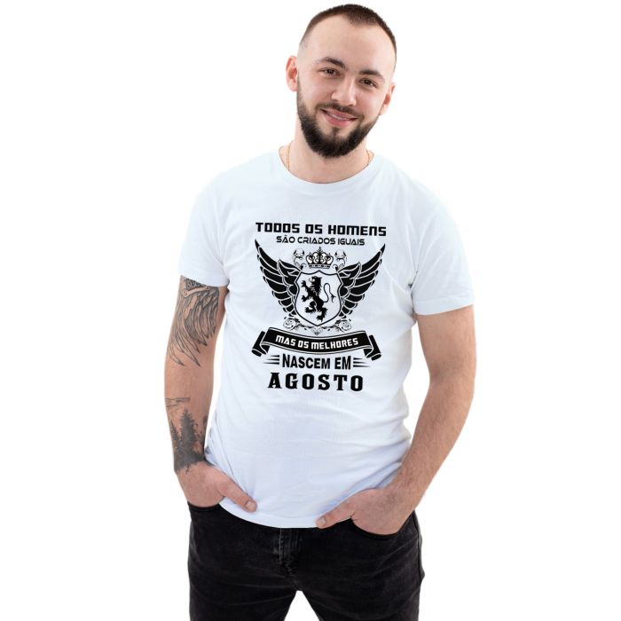 Camiseta Melhores Homens Nascem Em Agosto Personalizada