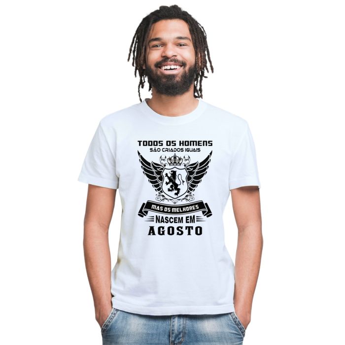 Camiseta Melhores Homens Nascem Em Agosto Personalizada