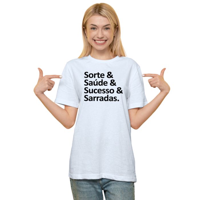 Camiseta Sorte Saúde Sucesso Sarradas Personalizada