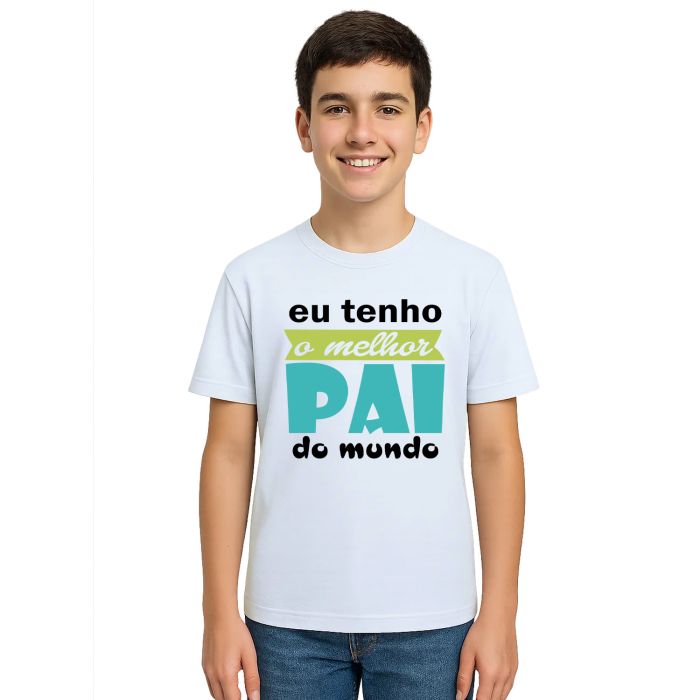 Camiseta Tenho Melhor Pai Do Mundo Personalizada