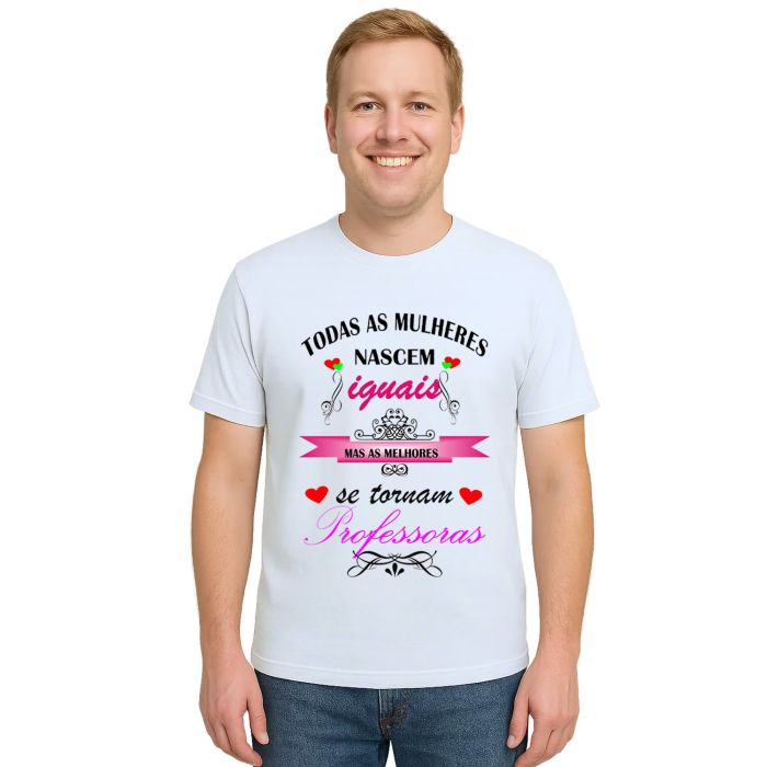 Camiseta Mulheres Melhores Professoras Personalizada