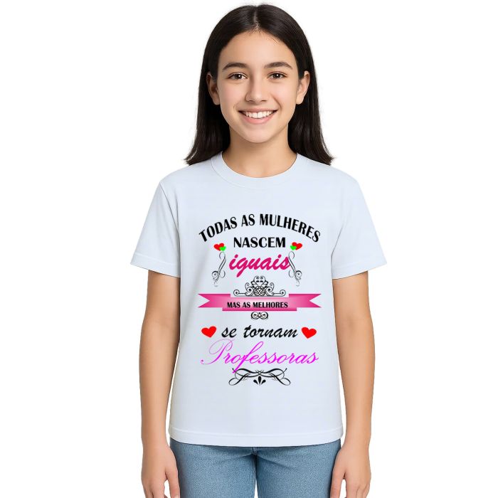Camiseta Mulheres Melhores Professoras Personalizada