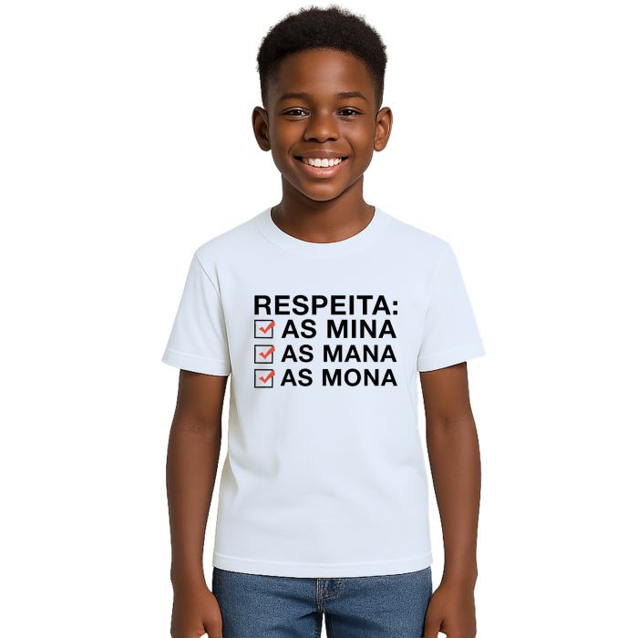 Camiseta Respeita As Mina Mana Mona Personalizada