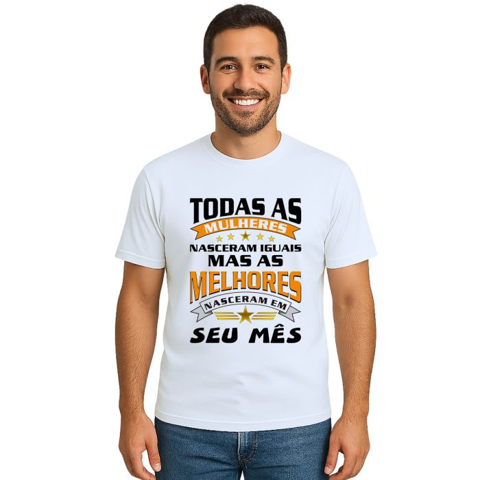 Camiseta Mulheres Melhores Nasceram Personalizada