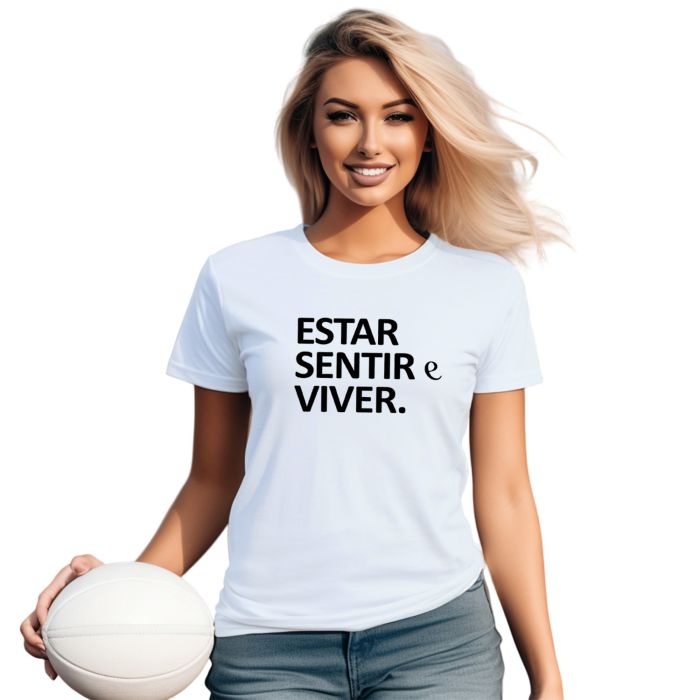 Camiseta Estar Sentir Viver Estampa Personalizada Algodão