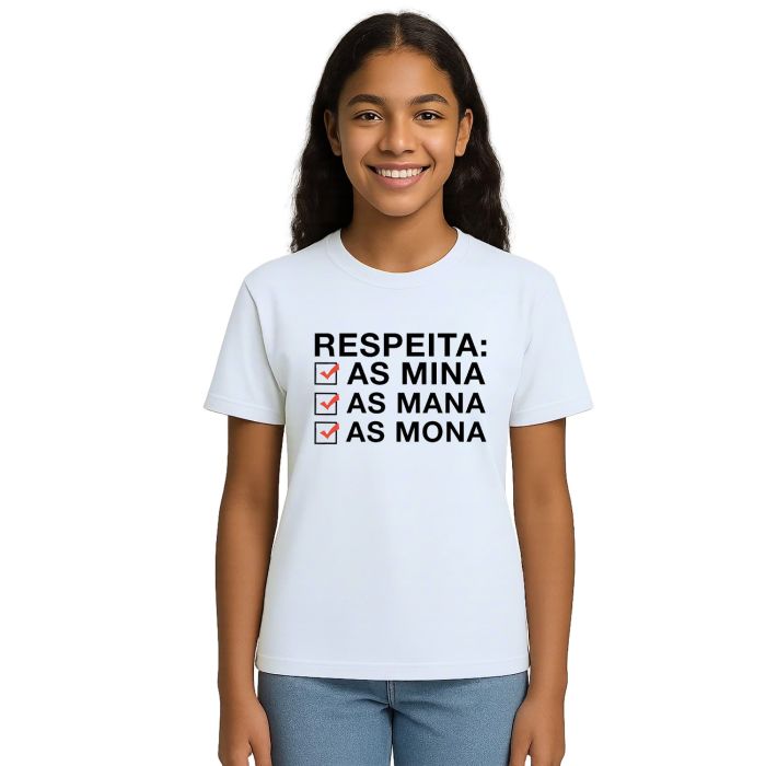 Camiseta Respeita As Mina Mana Mona Personalizada