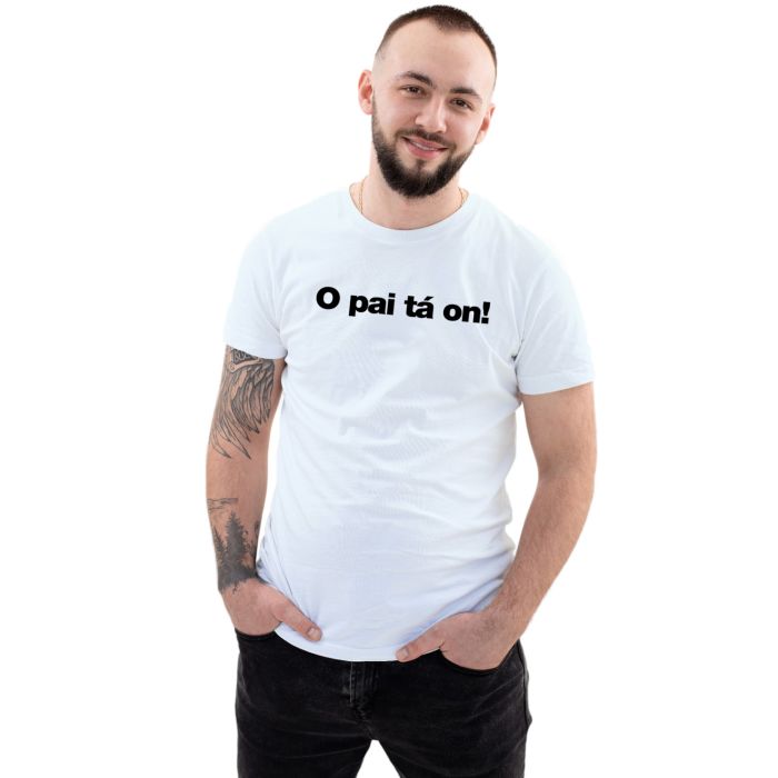 Camiseta O Pai Tá On Dia dos Pais Estampa Personalizada