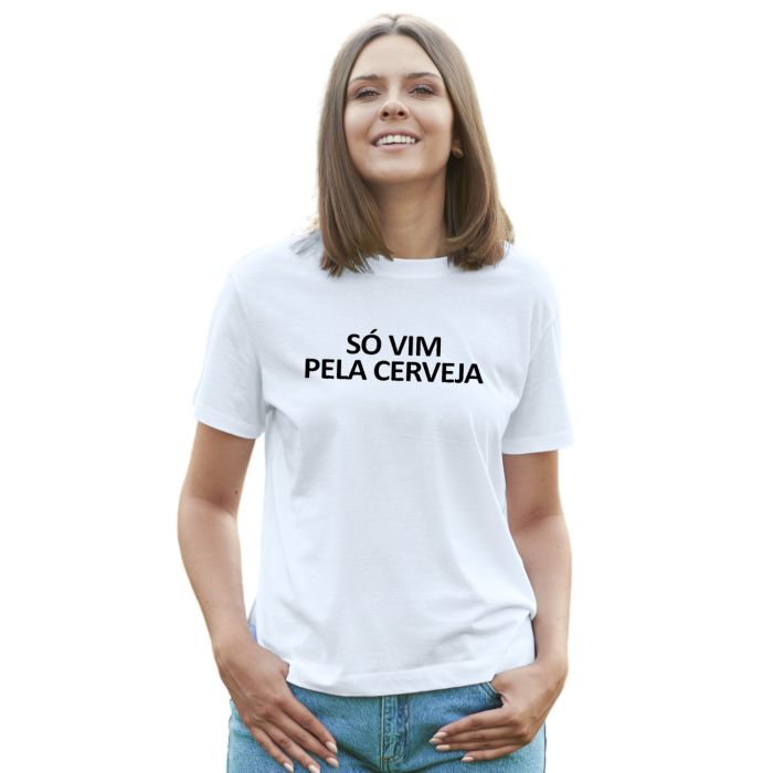 Camiseta Só Vim Pela Cerveja Estampa Personalizada