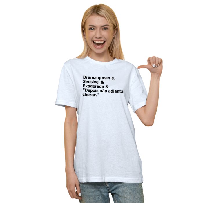 Camiseta Drama Sensível Não Adianta Chorar Personalizada