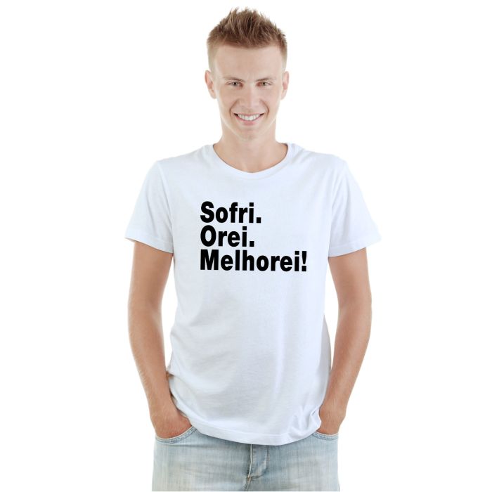Camiseta Sofri Orei Melhorei Estampa Personalizada