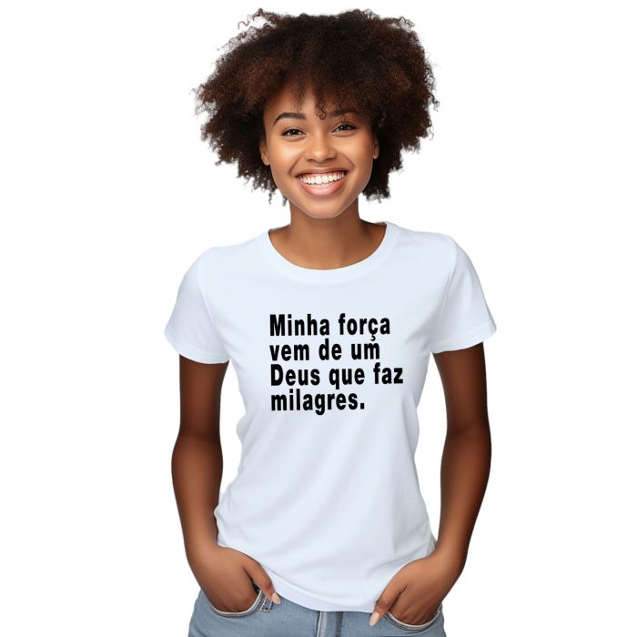 Camiseta Minha Força Vem De Um Deus Personalizada