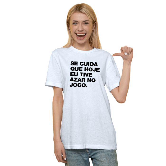 Camiseta Se Cuida Tive Azar no Jogo Estampa Personalizada