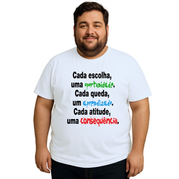 Camiseta Cada Escolha Uma Consequência Personalizada