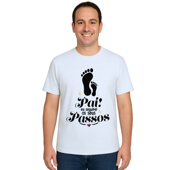 Camiseta Pai Seguirei Seus Passos Estampa Personalizada