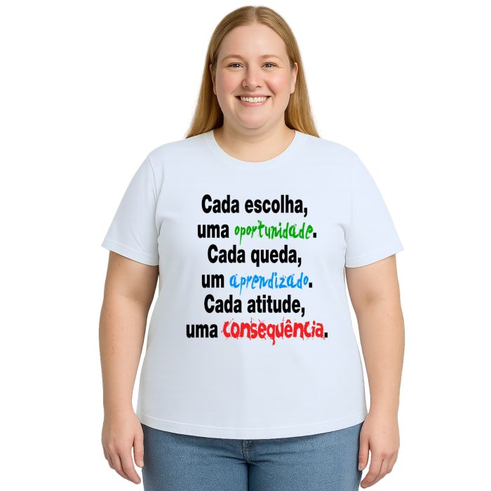 Camiseta Cada Escolha Uma Consequência Personalizada