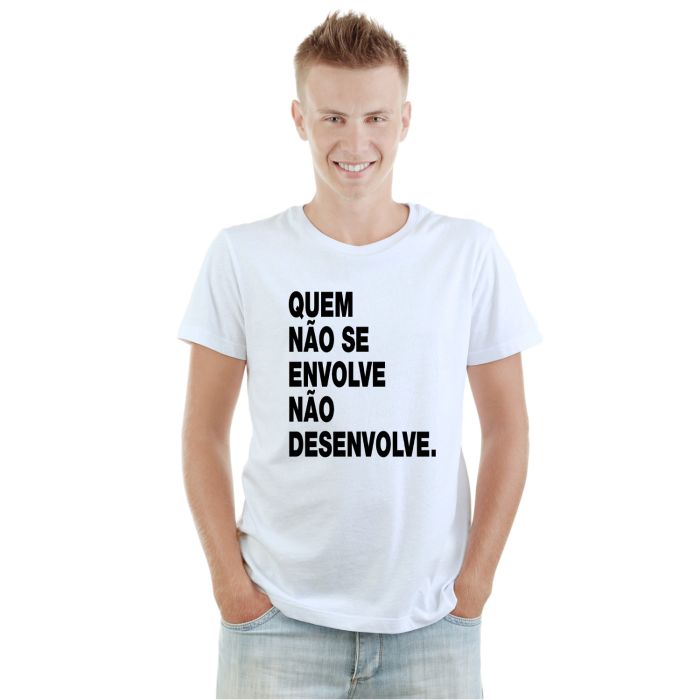 Camiseta Quem Não Se Envolve Estampa Personalizada