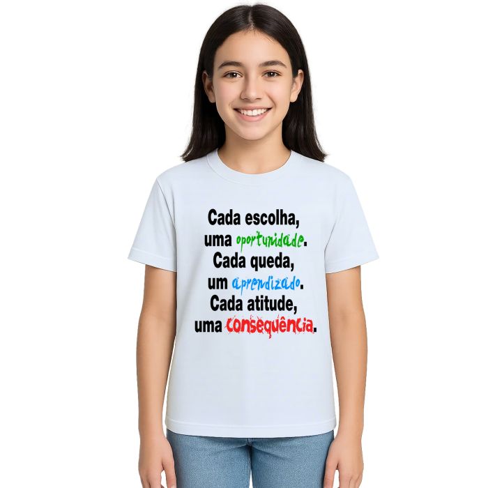 Camiseta Cada Escolha Uma Consequência Personalizada