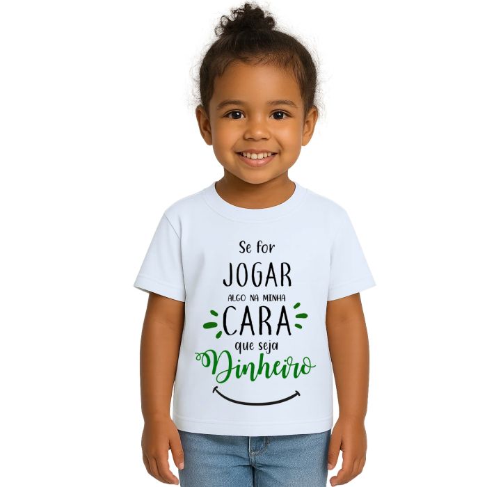 Camiseta Se For Jogar Algo Jogue Dinheiro Personalizada