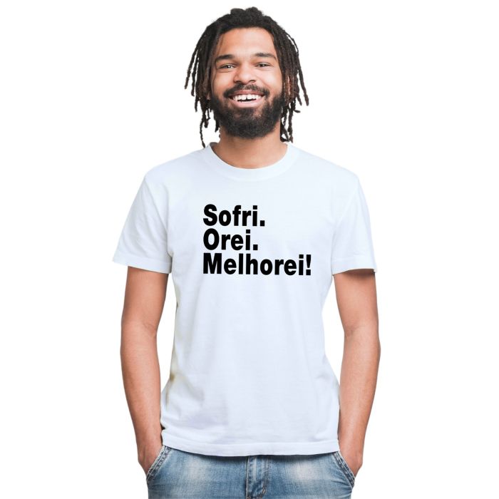 Camiseta Sofri Orei Melhorei Estampa Personalizada
