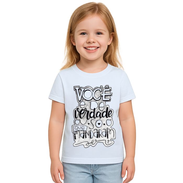 Camiseta Você é De Verdade Estampa Personalizada