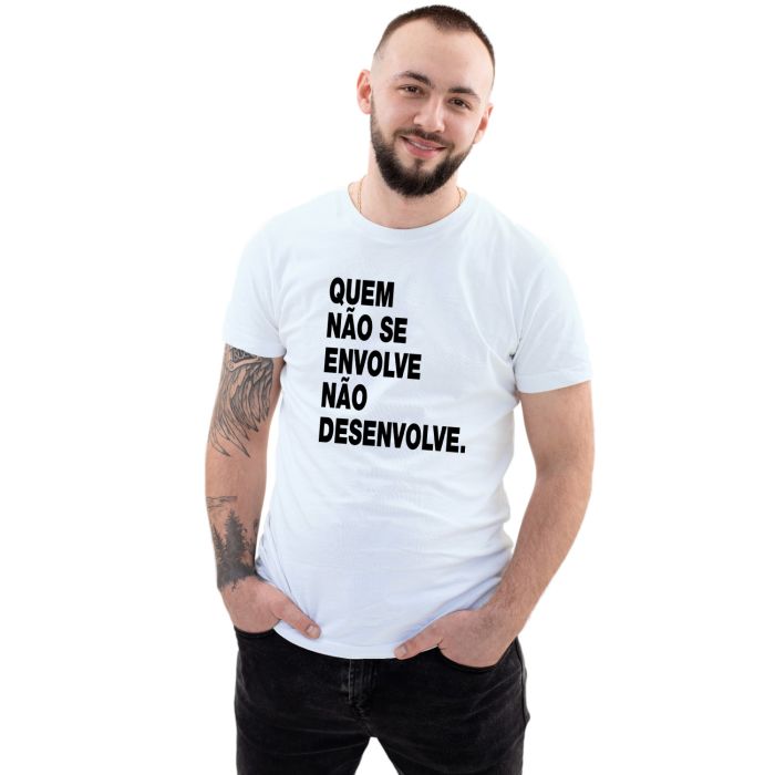 Camiseta Quem Não Se Envolve Estampa Personalizada