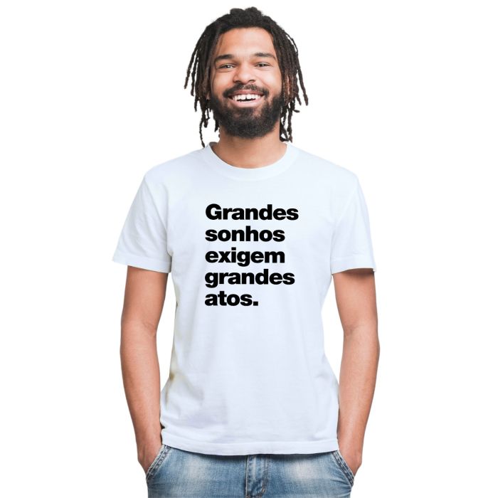 Camiseta Grandes Sonhos e Atos Estampa Personalizada