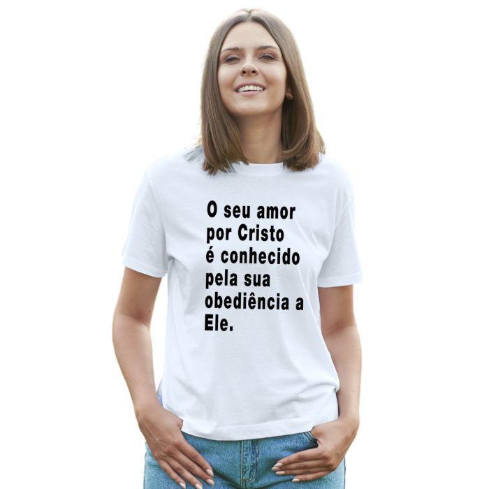 Camiseta O Seu Amor Por Cristo Estampa Personalizada