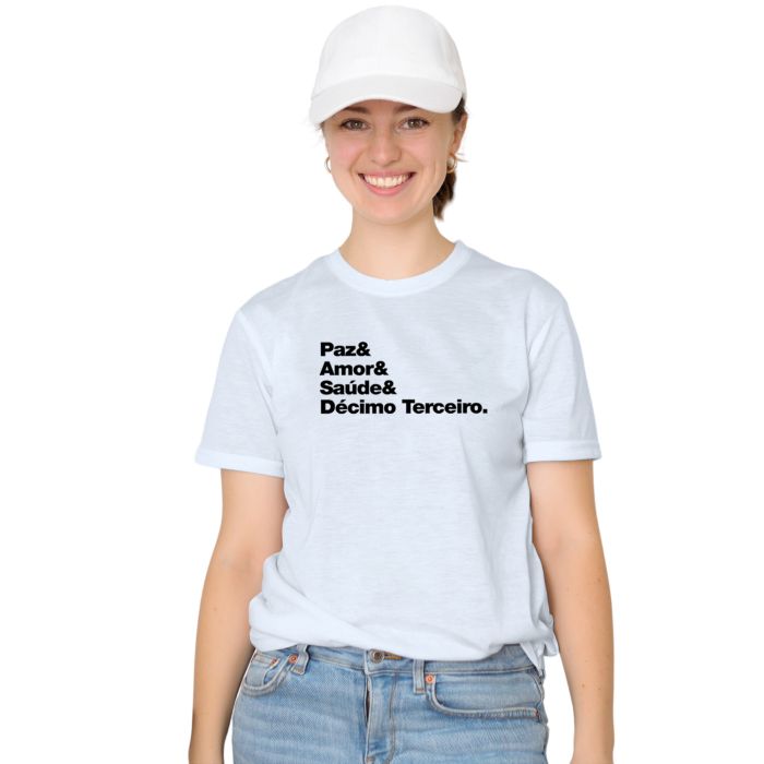 Camiseta Paz Amor Saúde Décimo Terceiro Personalizada