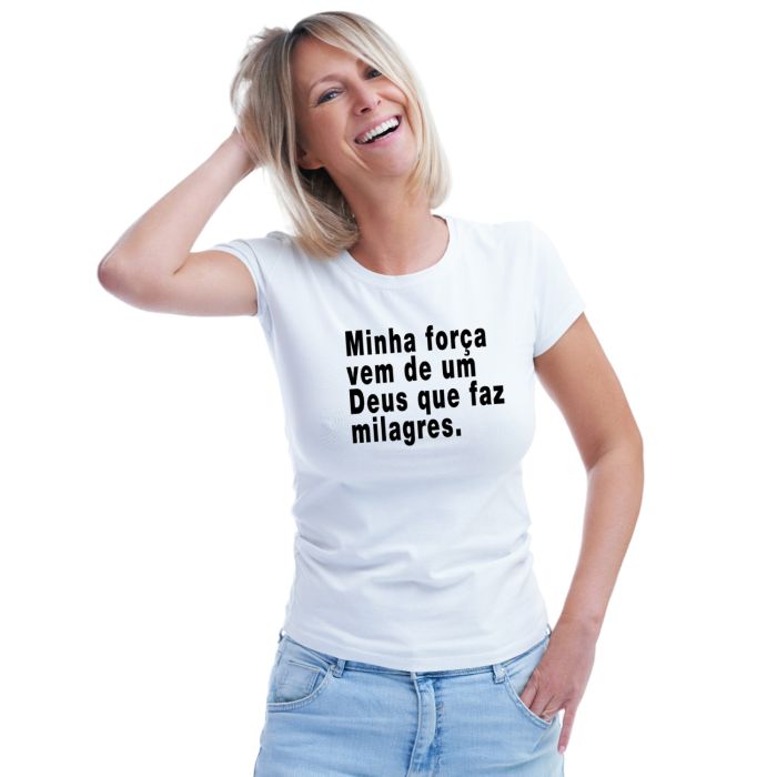 Camiseta Minha Força Vem De Um Deus Personalizada