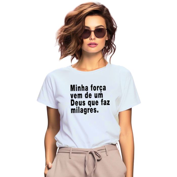 Camiseta Minha Força Vem De Um Deus Personalizada