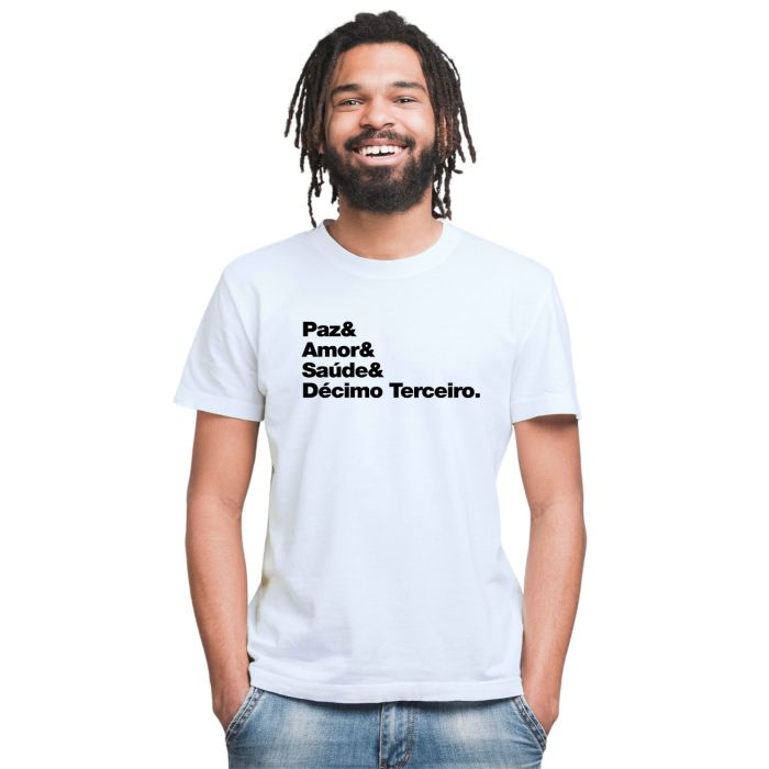 Camiseta Paz Amor Saúde Décimo Terceiro Personalizada